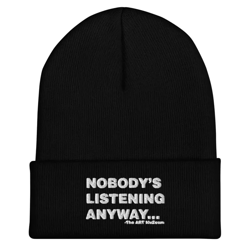 Nobody's Listening Anyway Beanie 001