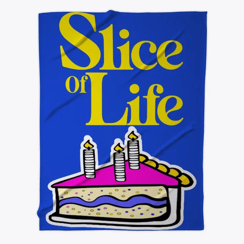 Slice Of Life